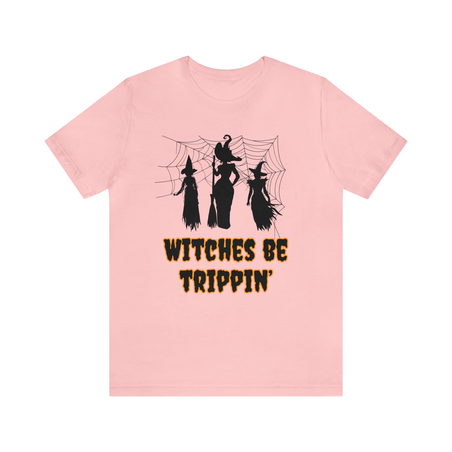 Witches Be Trippin' Halloween Tee
