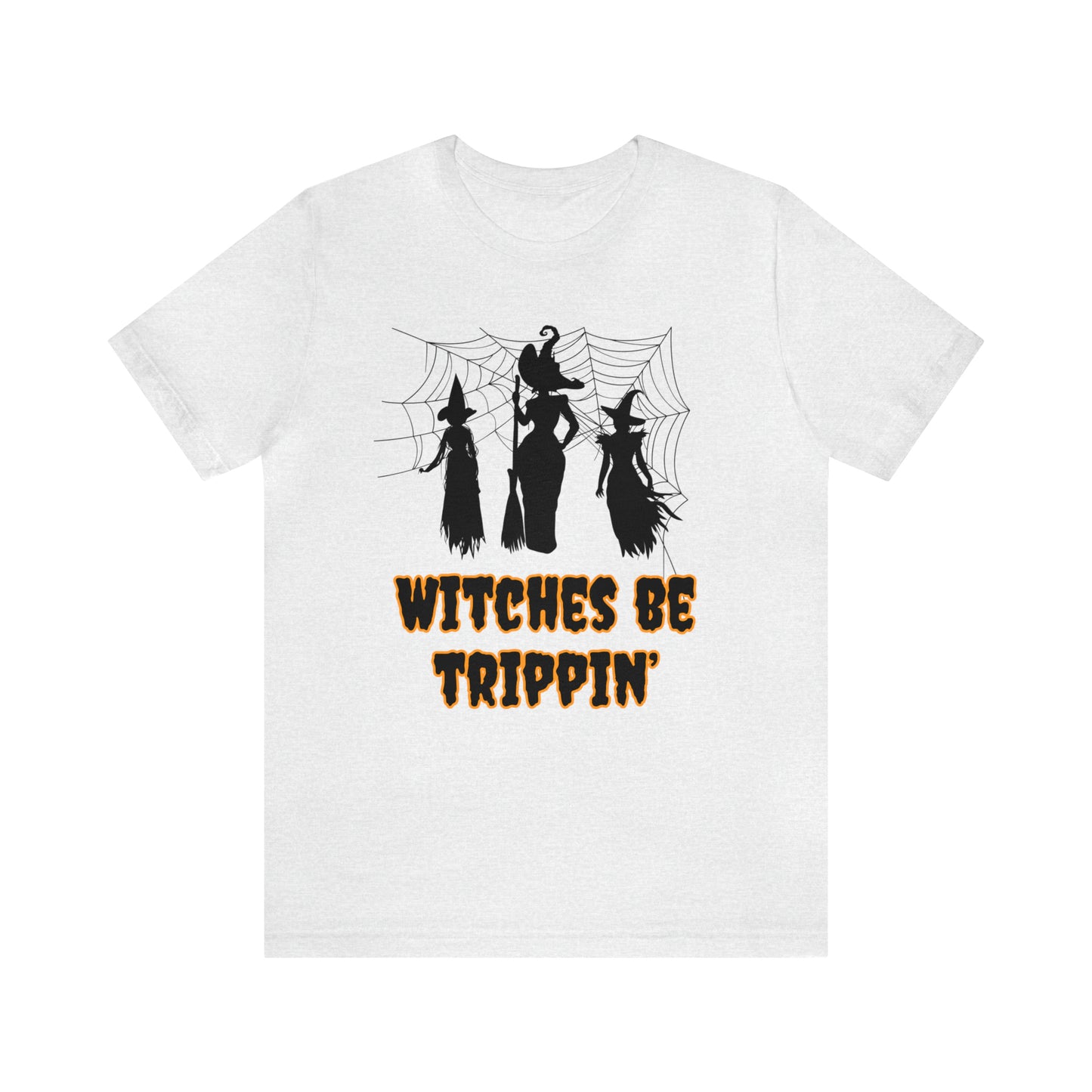 Witches Be Trippin' Halloween Tee