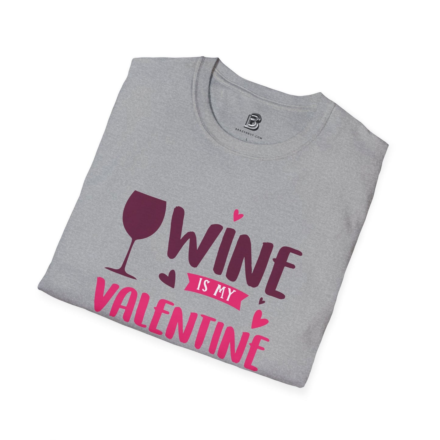 Wine is My Valentine Unisex Shirt