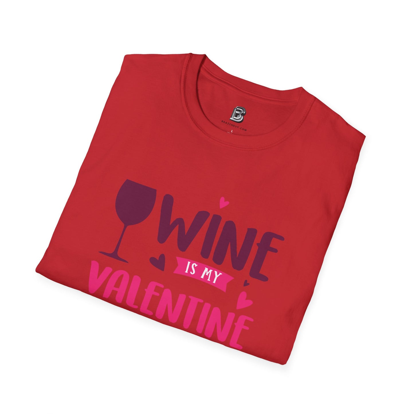 Wine is My Valentine Unisex Shirt