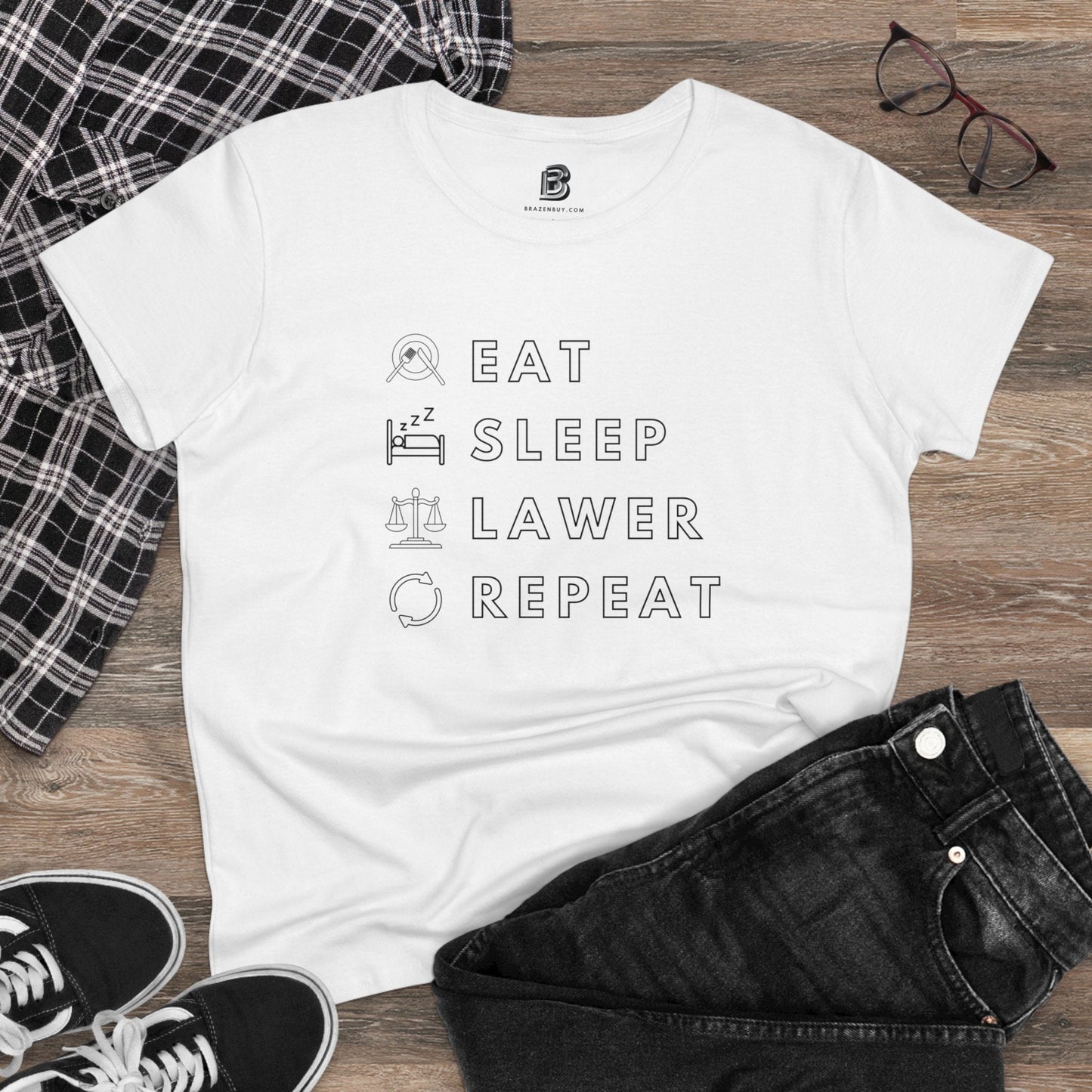 Eat, Sleep, Lawyer, Repeat Women's Shirt - BRAZEN BUY thsirt shirt