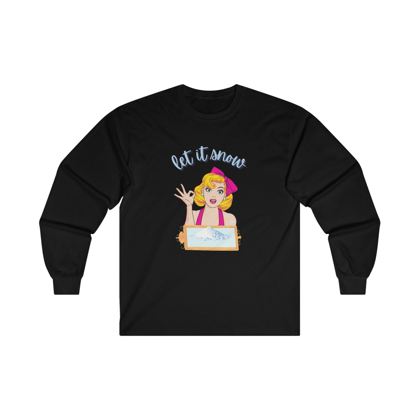 Let It Snow Blow Long Sleeve Tee - BRAZEN BUY thsirt shirt