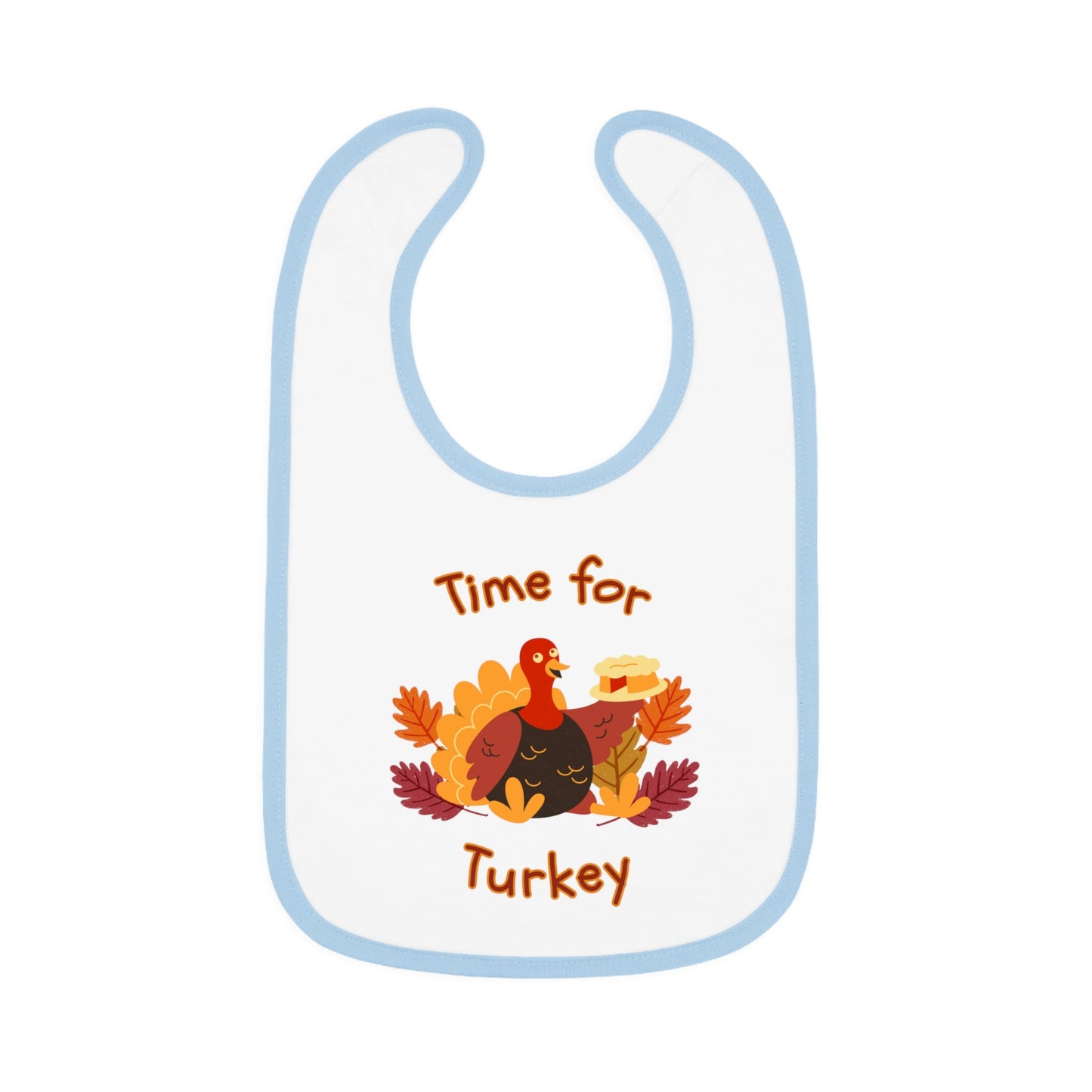 Time for Turkey Thanksgiving Baby Bib - BRAZEN BUY thsirt shirt