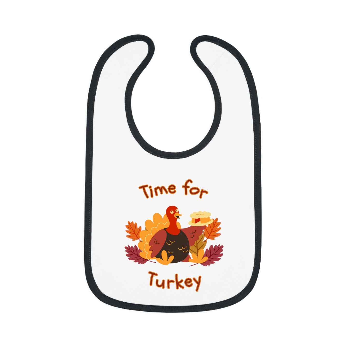 Time for Turkey Thanksgiving Baby Bib - BRAZEN BUY thsirt shirt