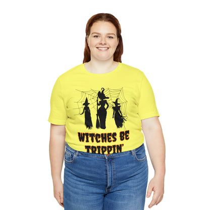 Witches Be Trippin' Halloween Tee