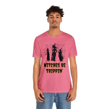 Witches Be Trippin' Halloween Tee