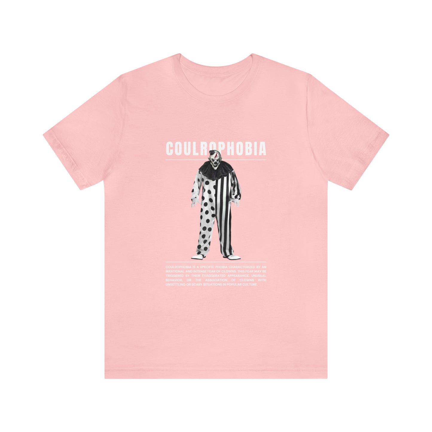 Coulrophobia Fear of Clowns Halloween Tee