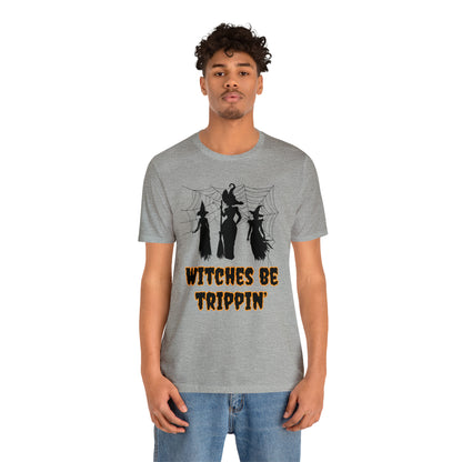 Witches Be Trippin' Halloween Tee