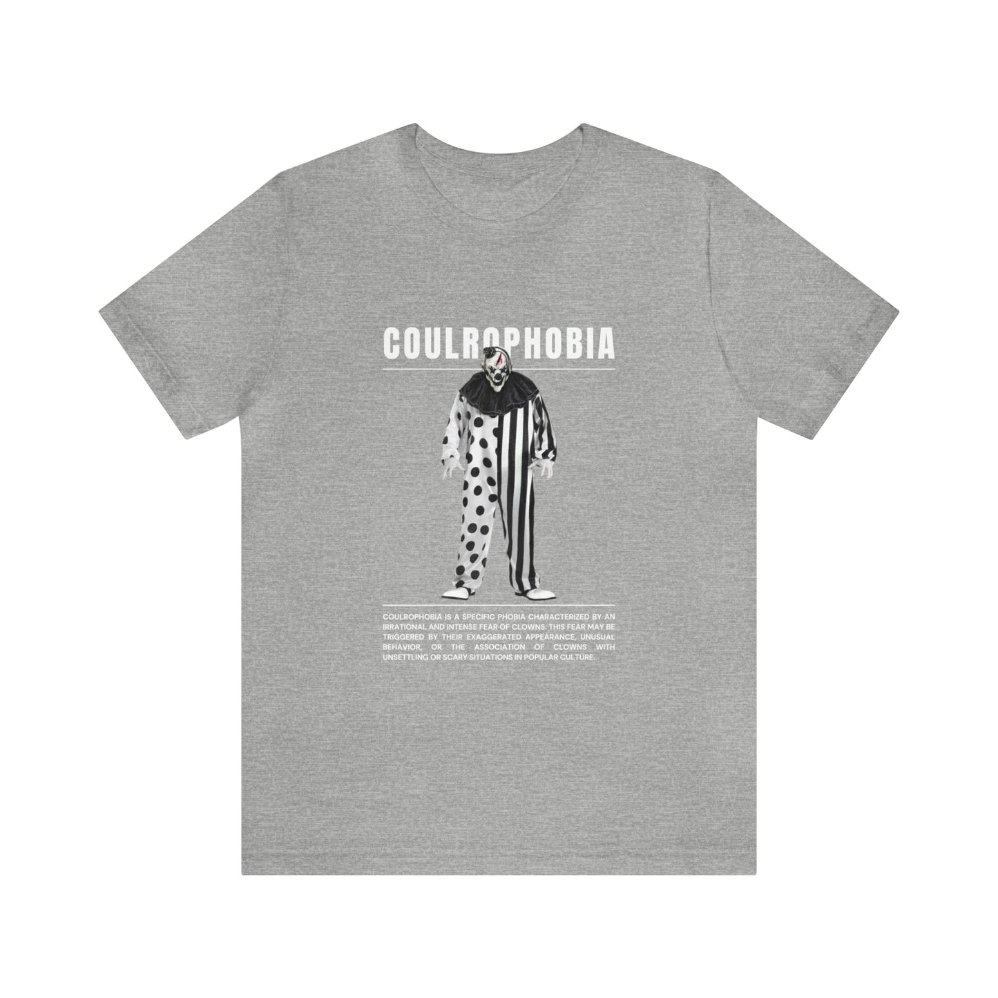 Coulrophobia Fear of Clowns Halloween Tee