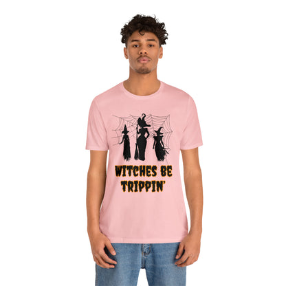 Witches Be Trippin' Halloween Tee