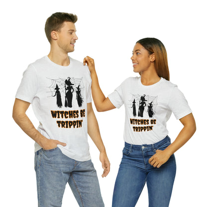 Witches Be Trippin' Halloween Tee
