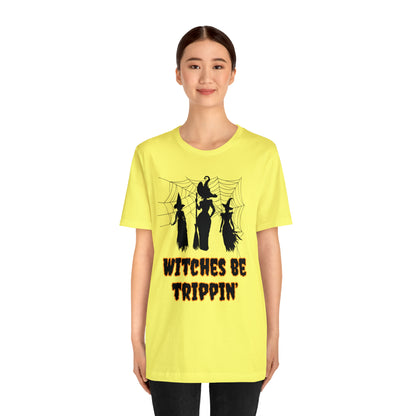 Witches Be Trippin' Halloween Tee