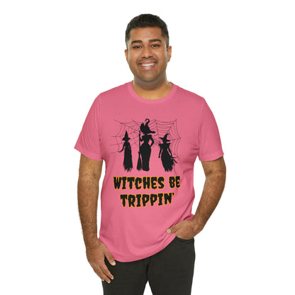 Witches Be Trippin' Halloween Tee
