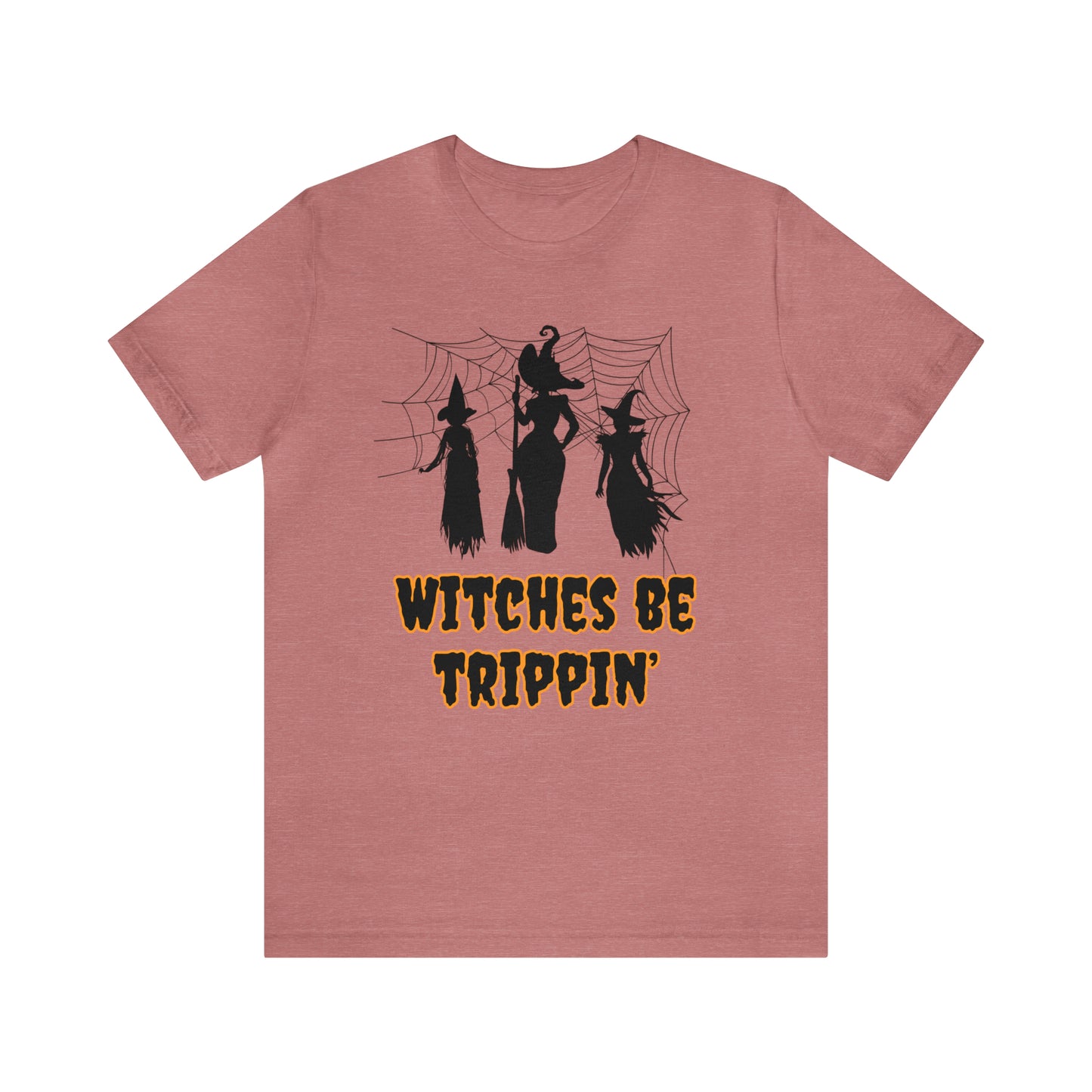 Witches Be Trippin' Halloween Tee