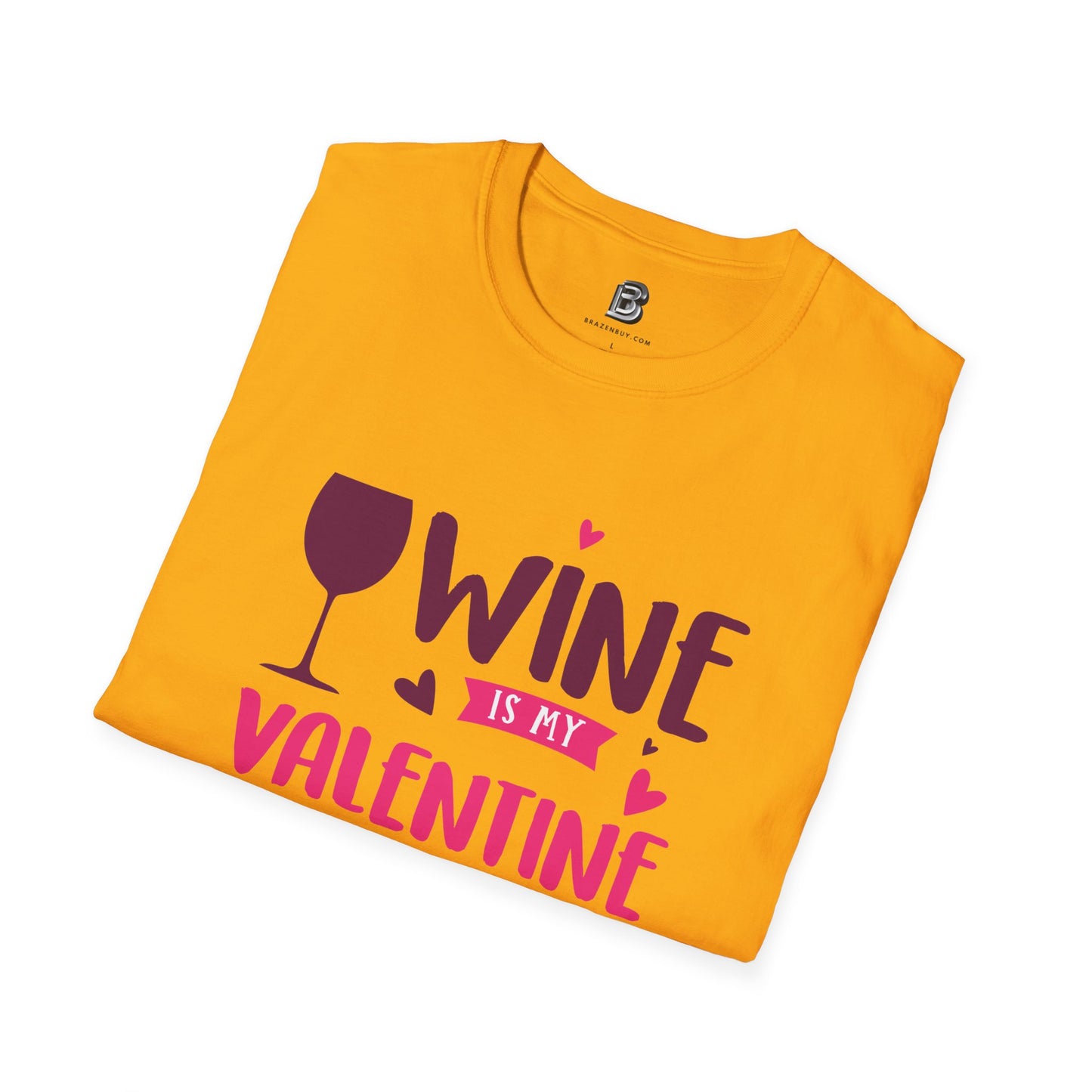 Wine is My Valentine Unisex Shirt