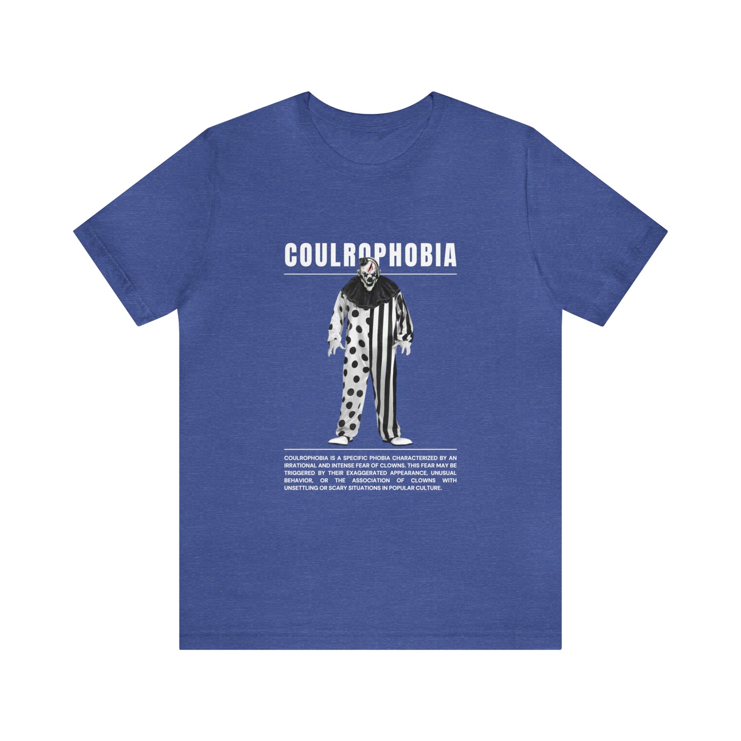 Coulrophobia Fear of Clowns Halloween Tee