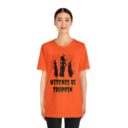 Witches Be Trippin' Halloween Tee