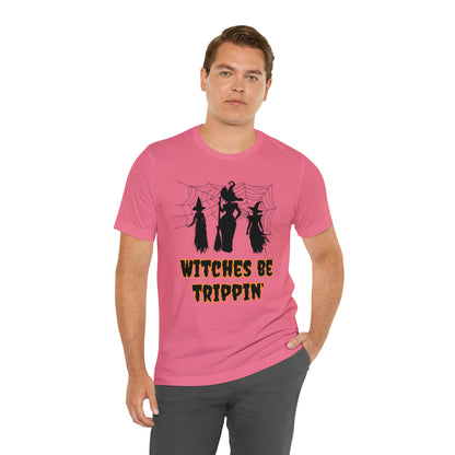 Witches Be Trippin' Halloween Tee