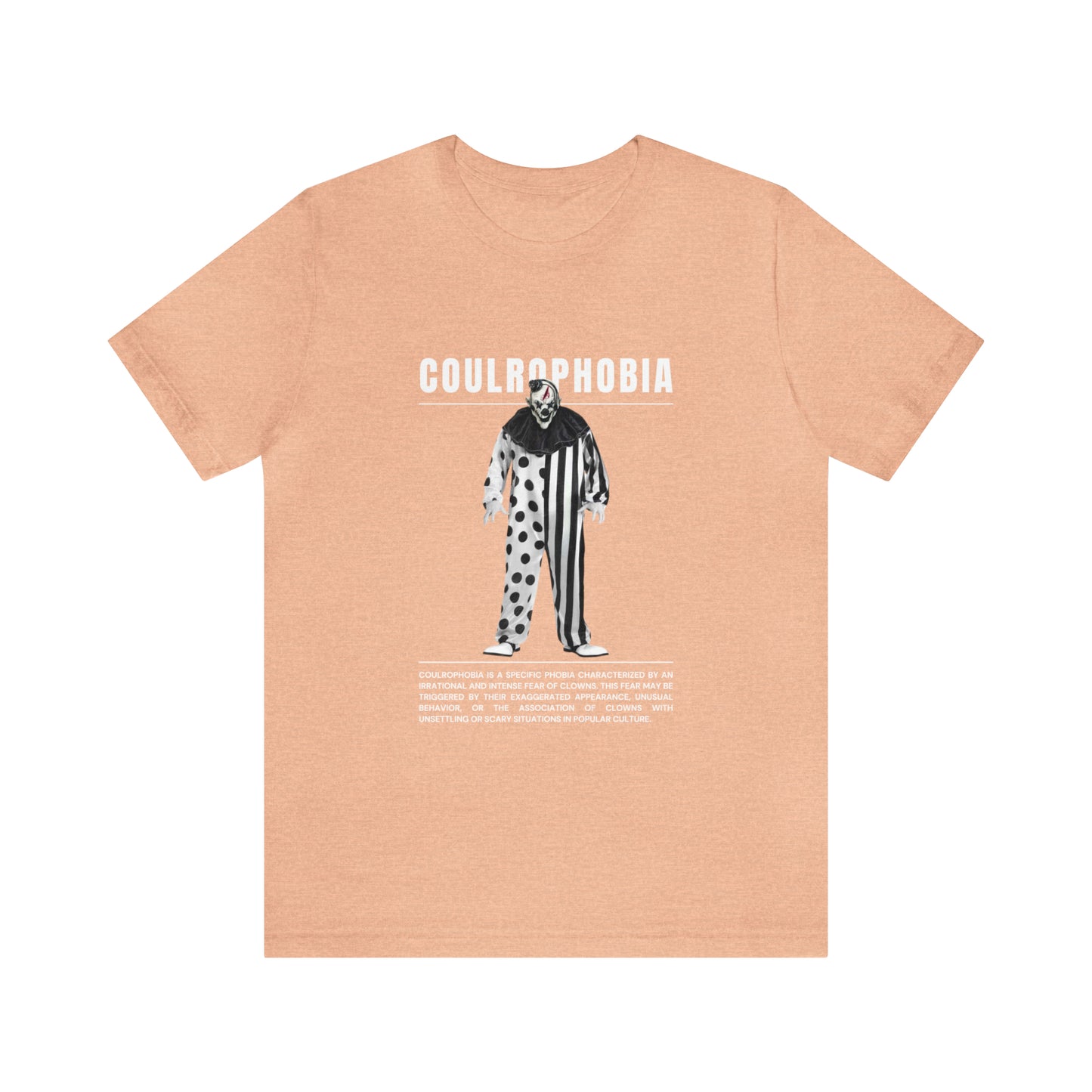 Coulrophobia Fear of Clowns Halloween Tee