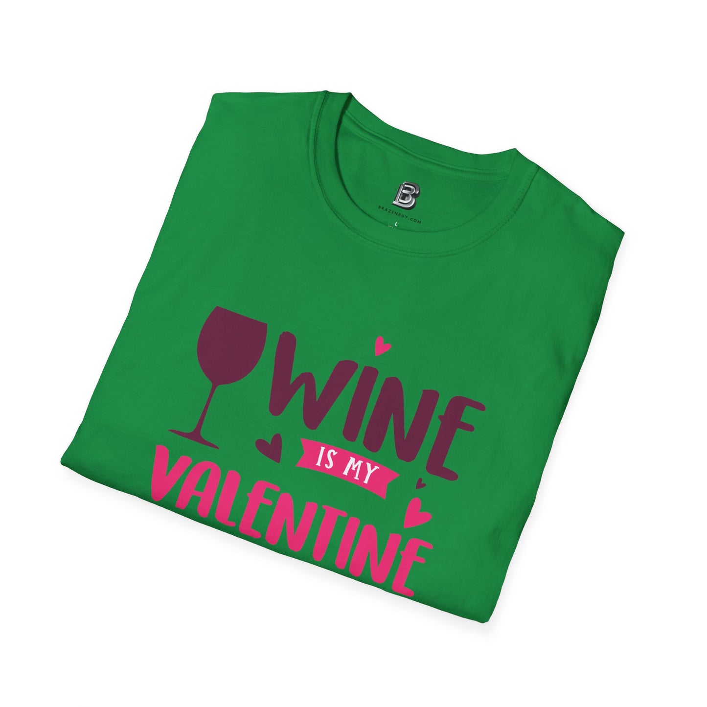 Wine is My Valentine Unisex Shirt