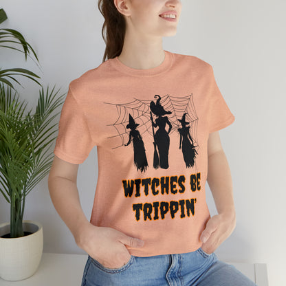 Witches Be Trippin' Halloween Tee