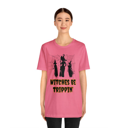 Witches Be Trippin' Halloween Tee