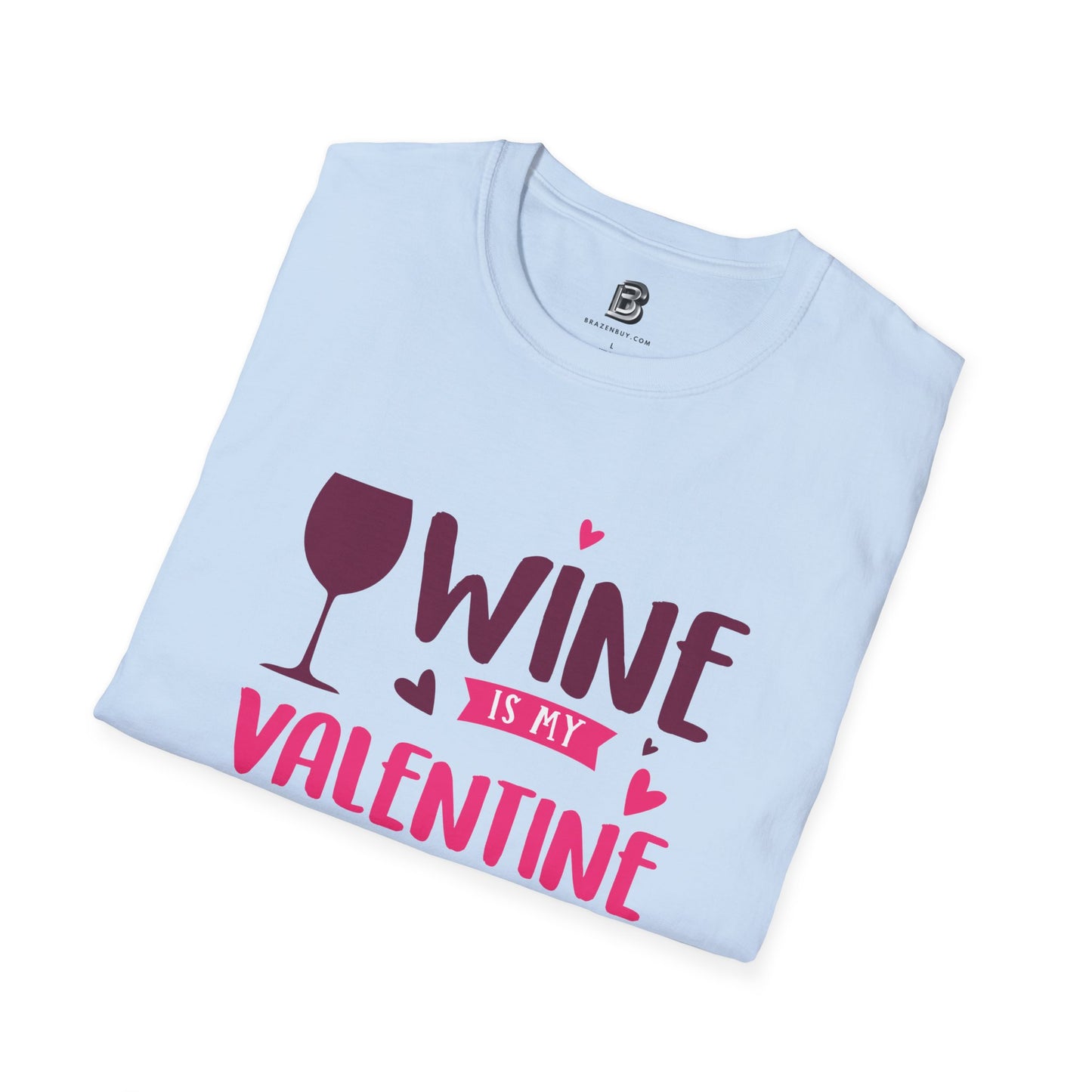 Wine is My Valentine Unisex Shirt