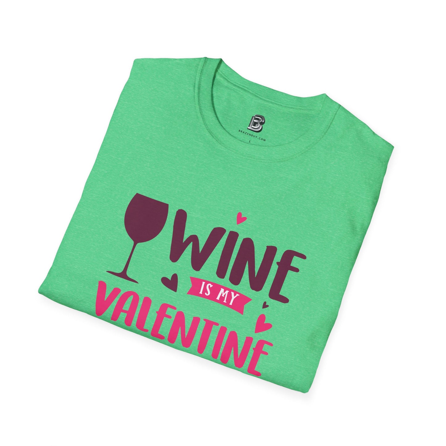Wine is My Valentine Unisex Shirt