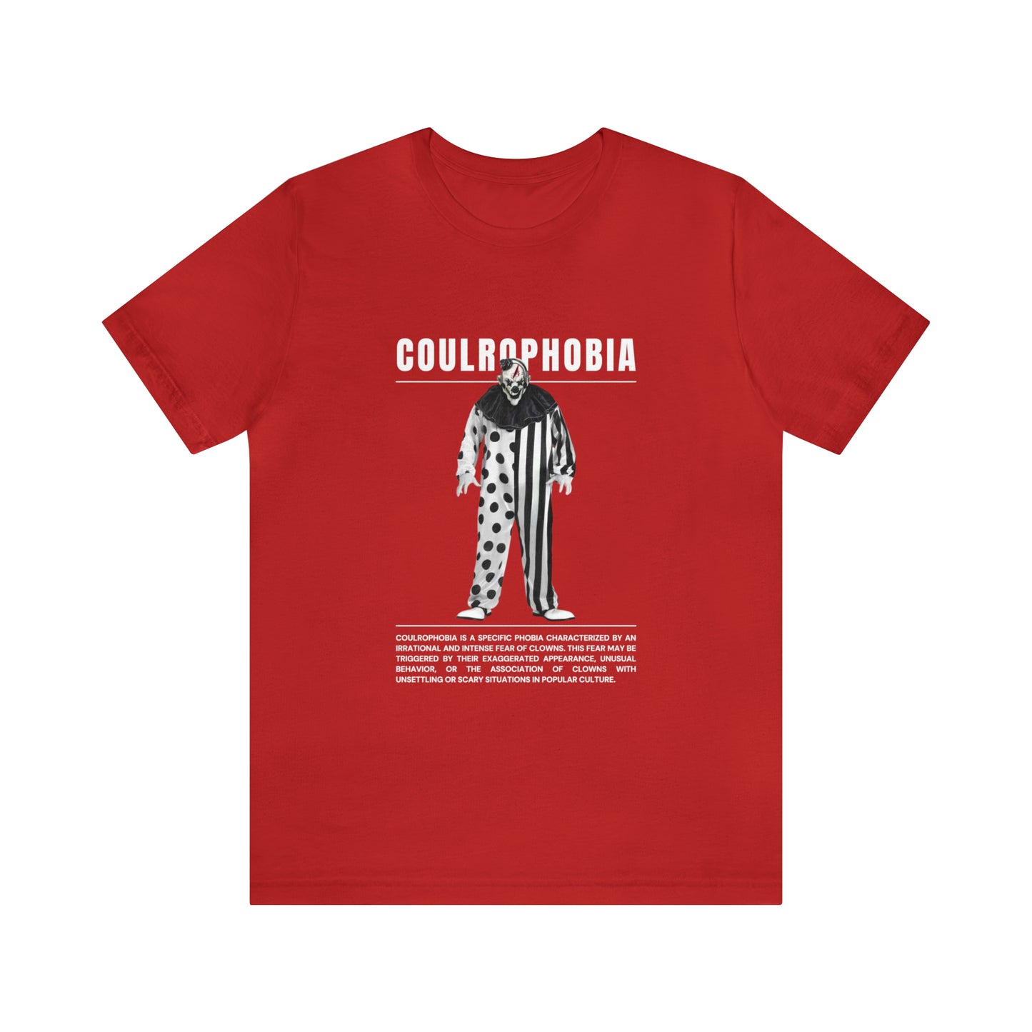Coulrophobia Fear of Clowns Halloween Tee