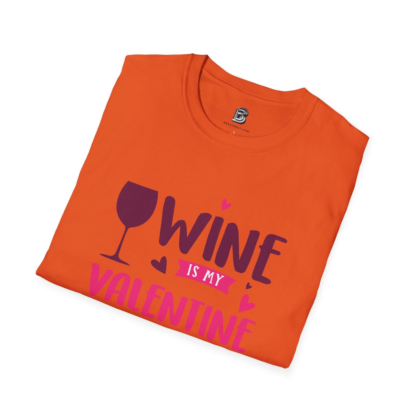 Wine is My Valentine Unisex Shirt