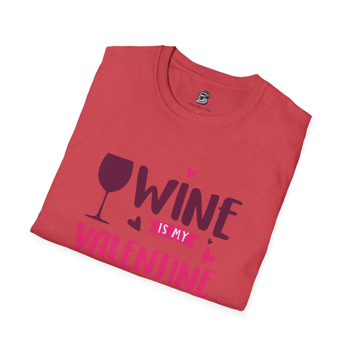 Wine is My Valentine Unisex Shirt