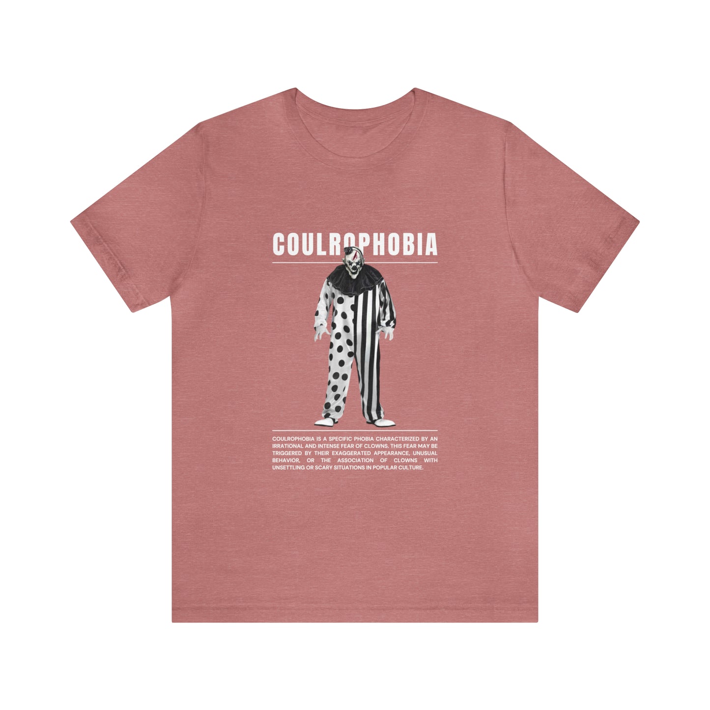 Coulrophobia Fear of Clowns Halloween Tee