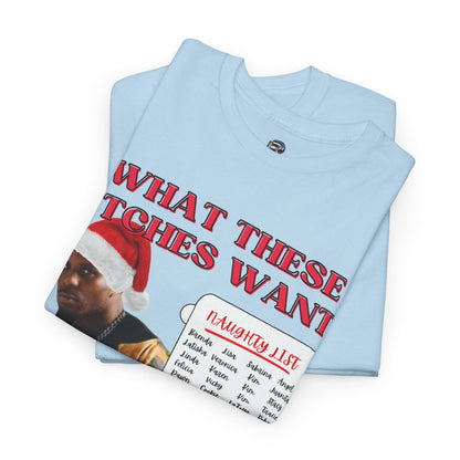 DMX What These Bitches Want? Christmas Unisex Shirt - BRAZEN BUY thsirt shirt