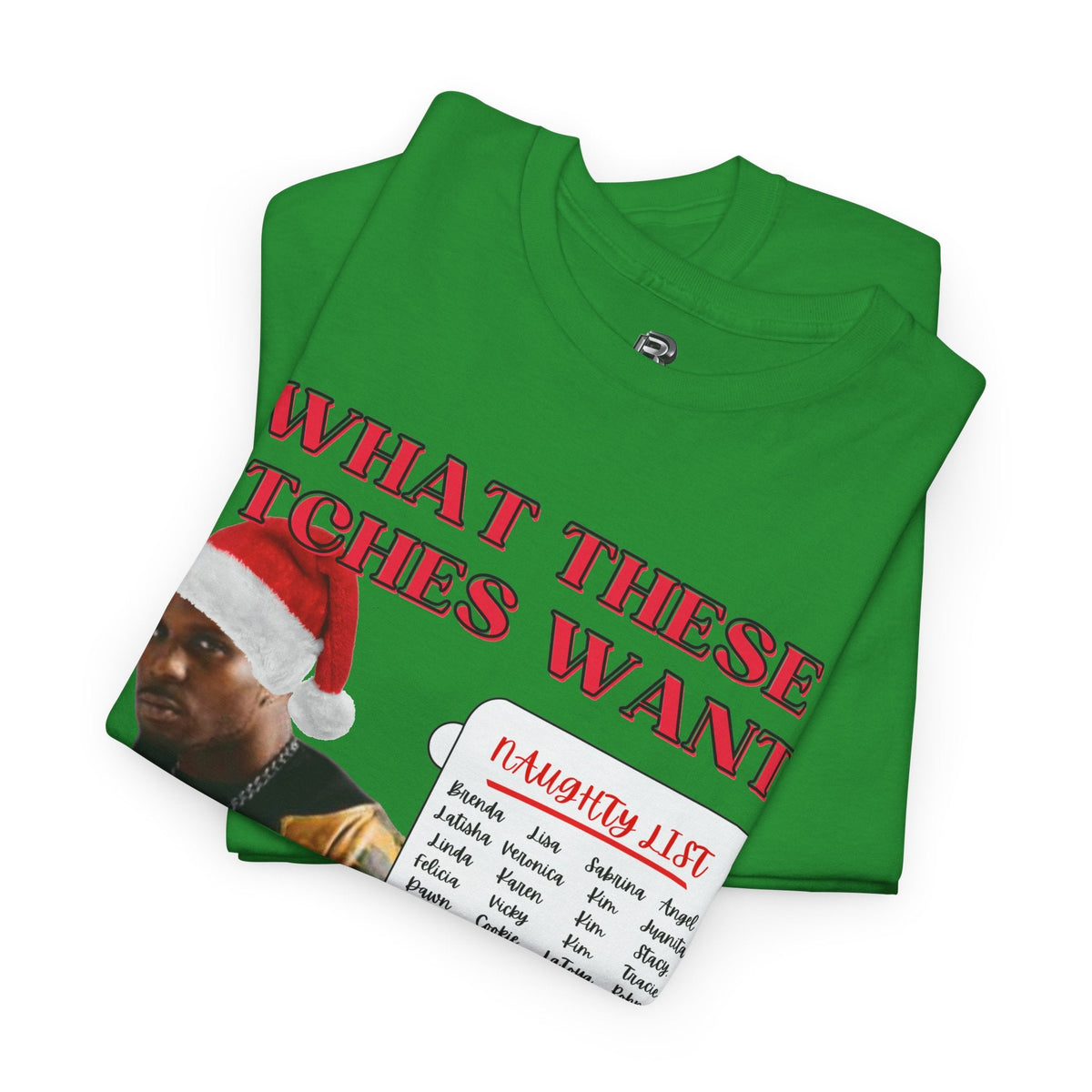 DMX What These Bitches Want? Christmas Unisex Shirt - BRAZEN BUY thsirt shirt