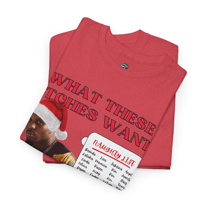DMX What These Bitches Want? Christmas Unisex Shirt - BRAZEN BUY thsirt shirt