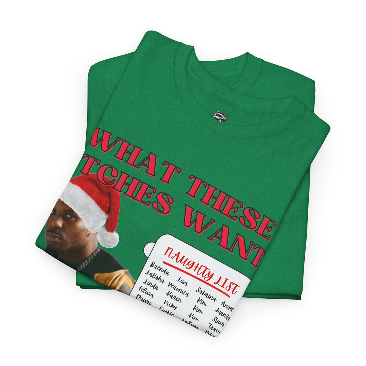 DMX What These Bitches Want? Christmas Unisex Shirt - BRAZEN BUY thsirt shirt