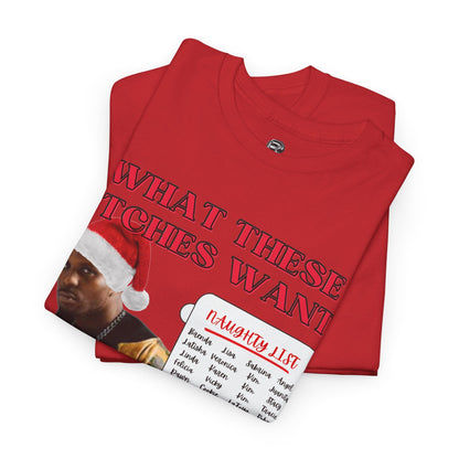DMX What These Bitches Want? Christmas Unisex Shirt - BRAZEN BUY thsirt shirt