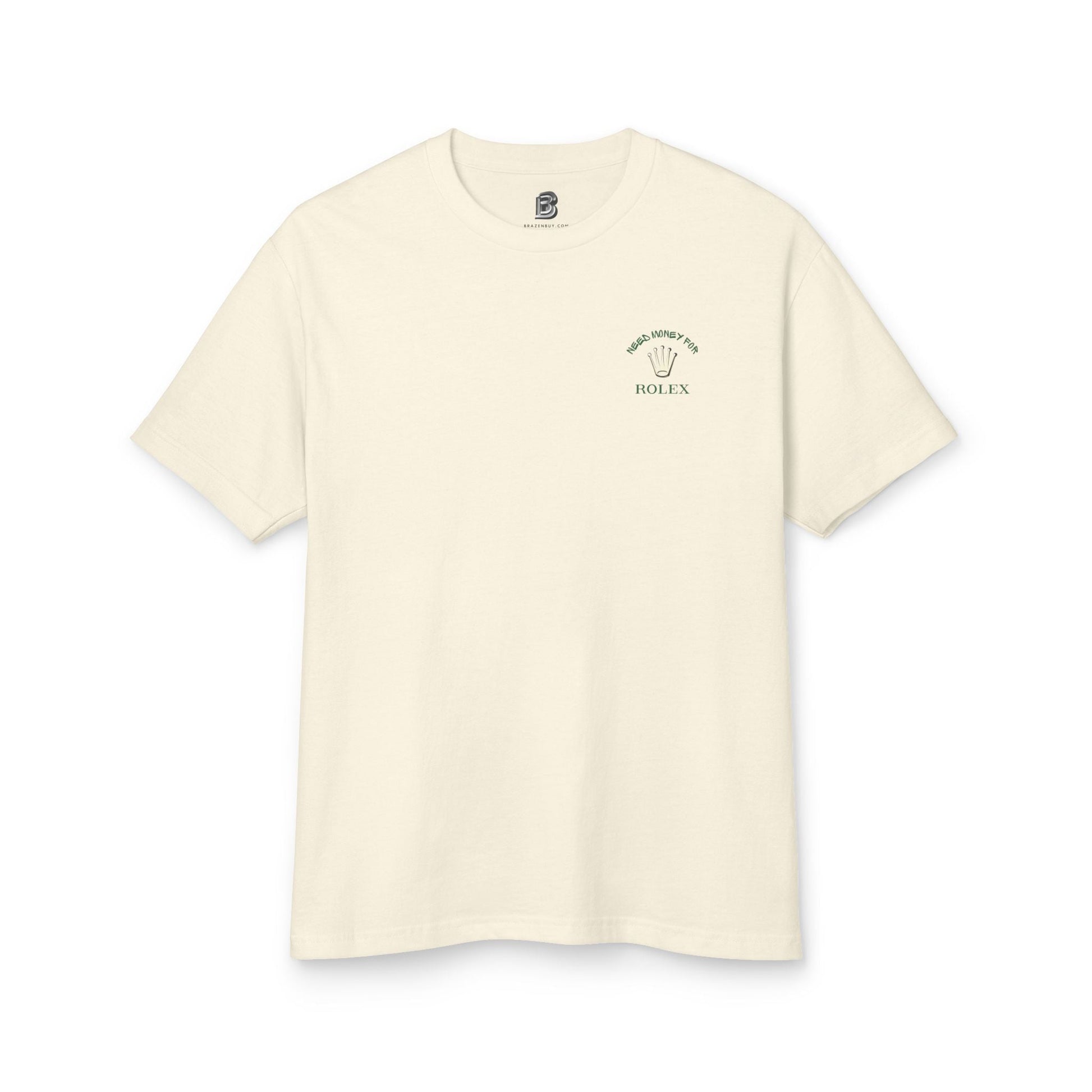 Need Money for Rolex Tee - BRAZEN BUY thsirt shirt