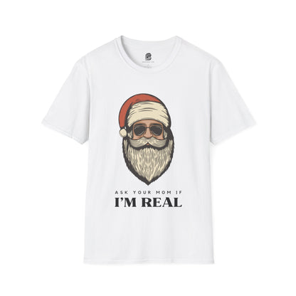 Ask Your Mom If I'm Real Santa Christmas Unisex Shirt - BRAZEN BUY thsirt shirt