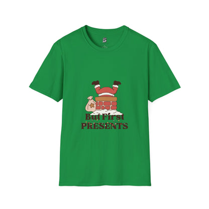 But First, Presents Unisex Shirt - BRAZEN BUY thsirt shirt