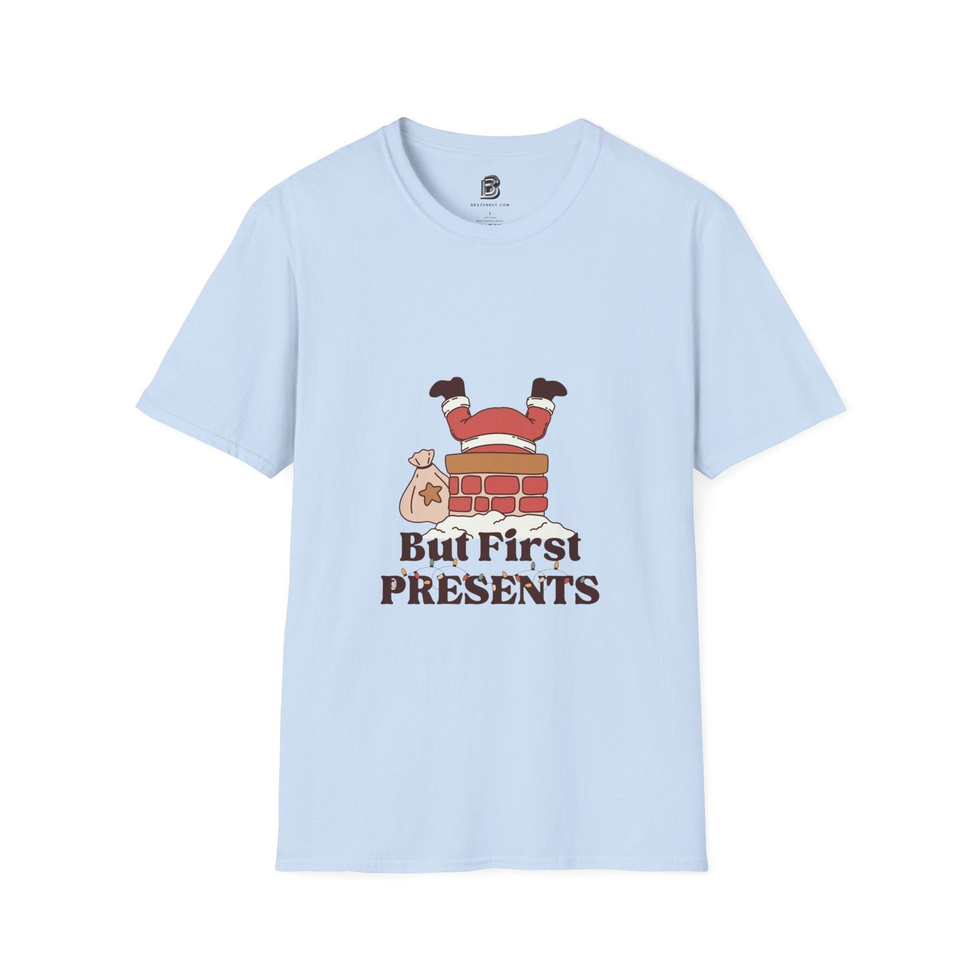 But First, Presents Unisex Shirt - BRAZEN BUY thsirt shirt