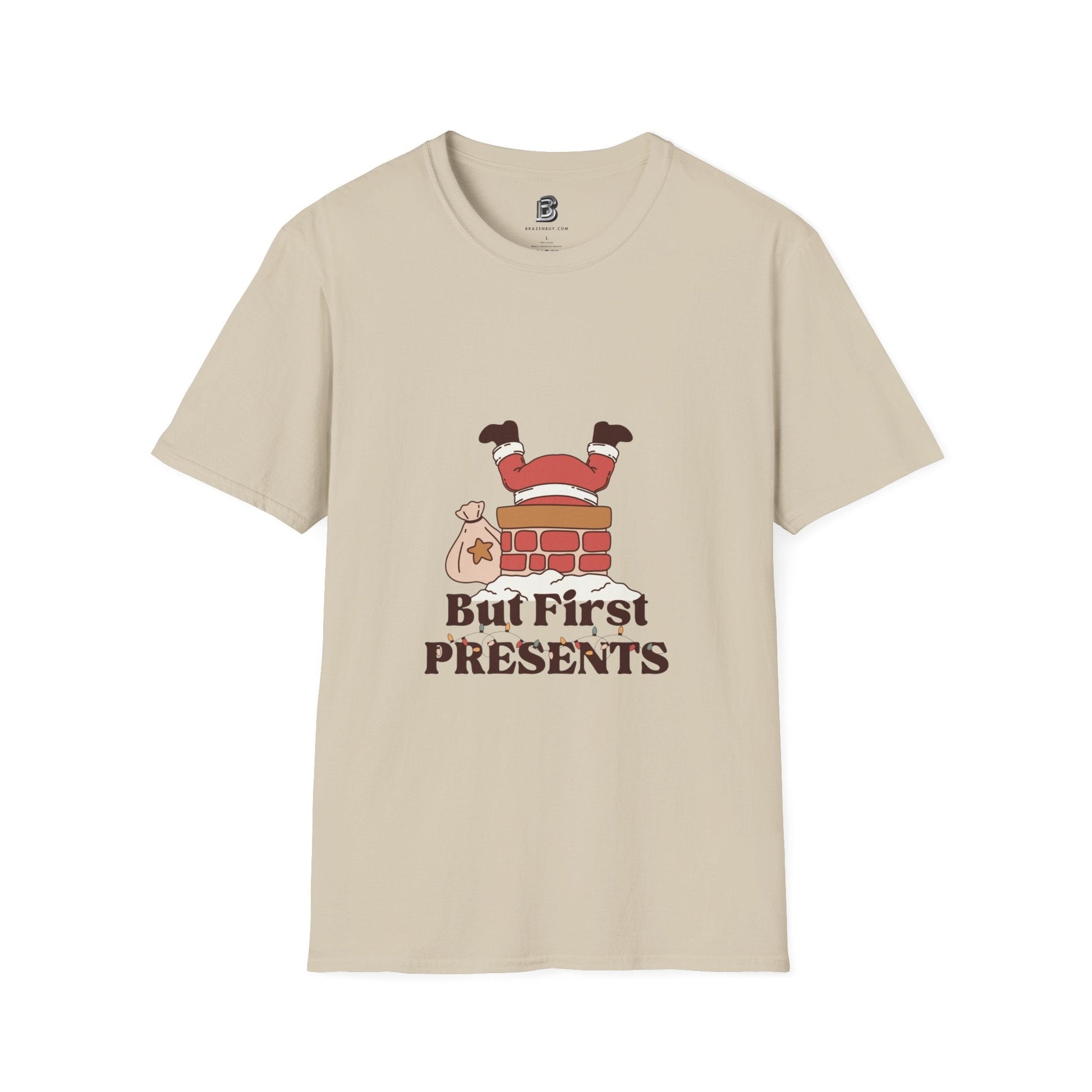 But First, Presents Unisex Shirt - BRAZEN BUY thsirt shirt