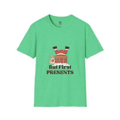But First, Presents Unisex Shirt - BRAZEN BUY thsirt shirt
