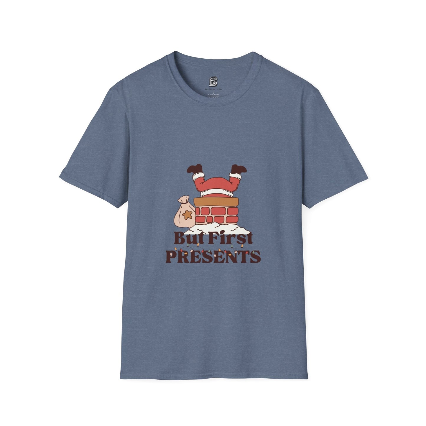 But First, Presents Unisex Shirt - BRAZEN BUY thsirt shirt
