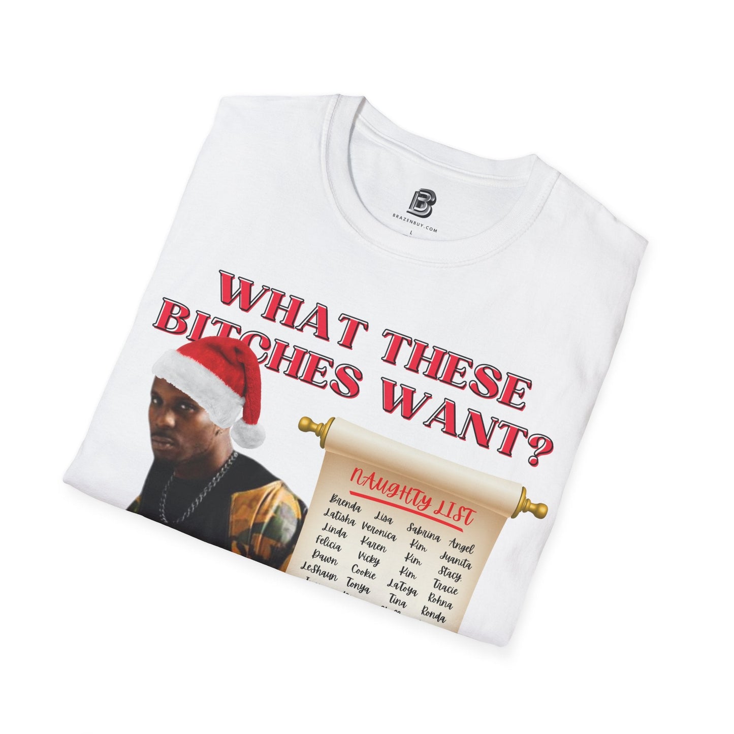DMX What These Bitches Want? Christmas Unisex Shirt - BRAZEN BUY thsirt shirt