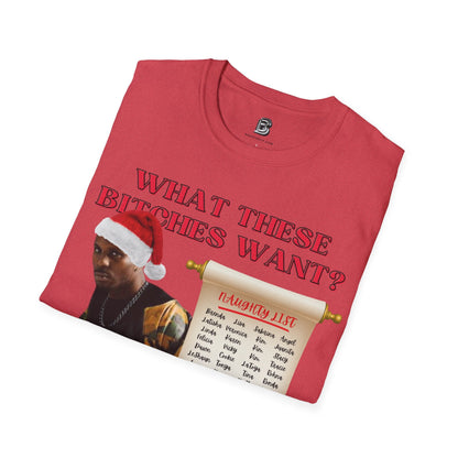 DMX What These Bitches Want? Christmas Unisex Shirt - BRAZEN BUY thsirt shirt