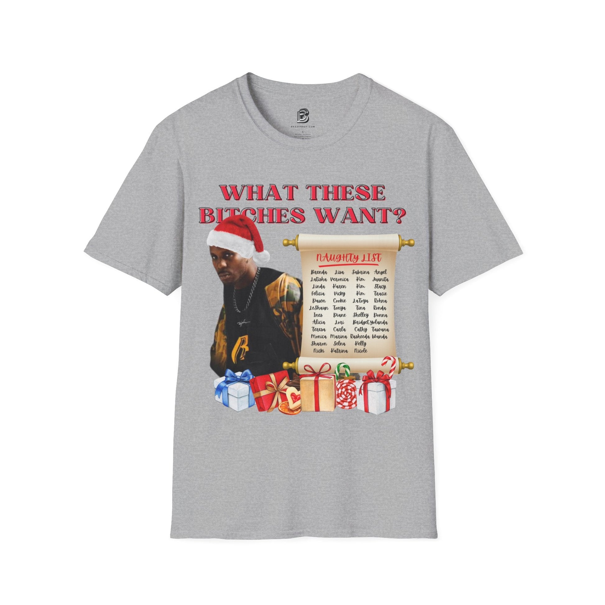 DMX What These Bitches Want? Christmas Unisex Shirt - BRAZEN BUY thsirt shirt