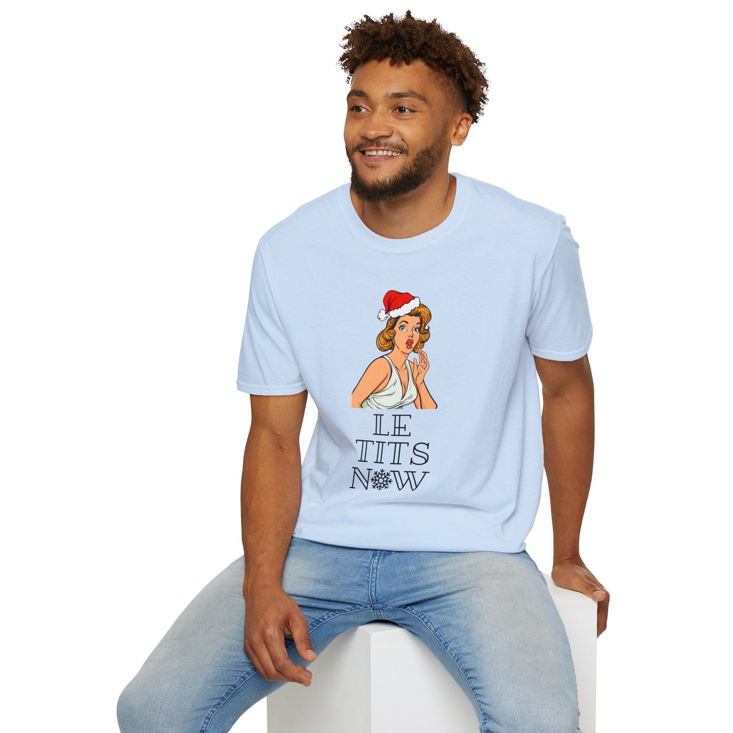Le Tits Now Christmas Unisex Shirt - BRAZEN BUY thsirt shirt