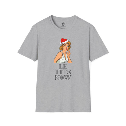 Le Tits Now Christmas Unisex Shirt - BRAZEN BUY thsirt shirt