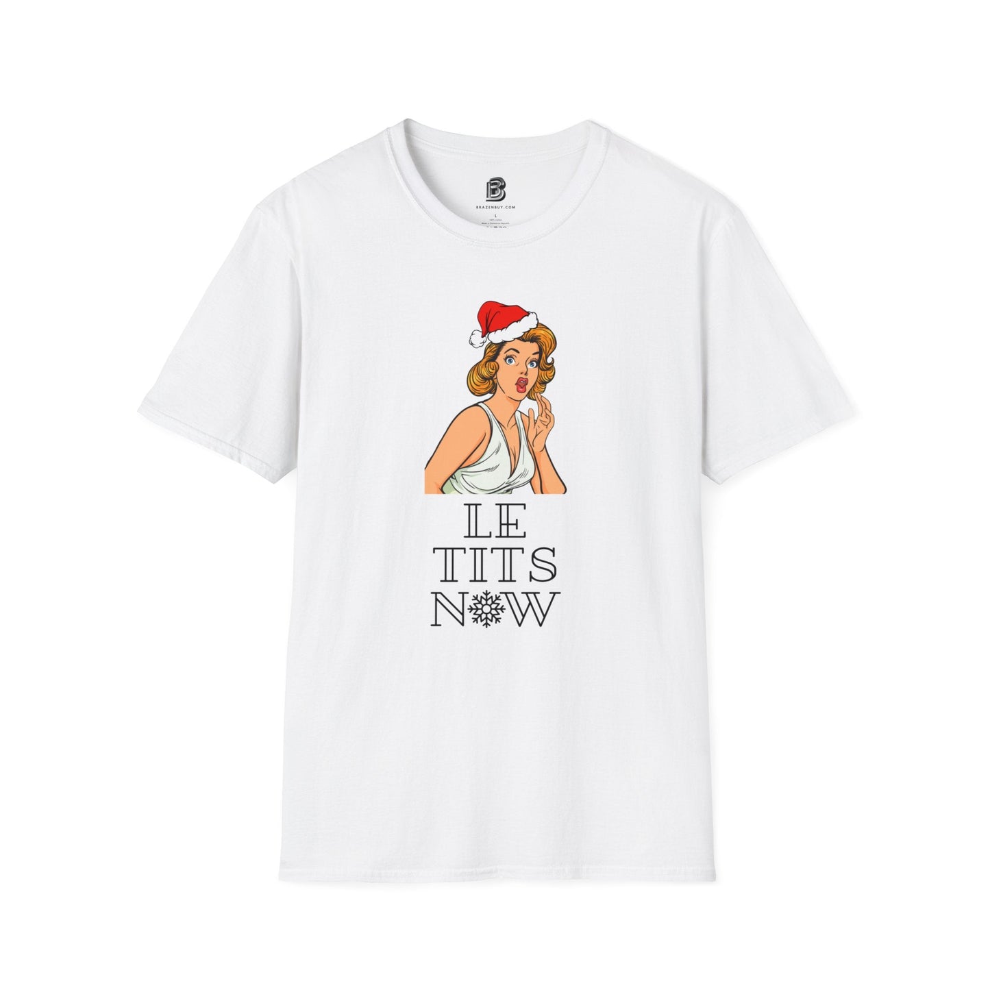 Le Tits Now Christmas Unisex Shirt - BRAZEN BUY thsirt shirt